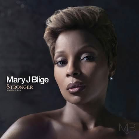 mary j blige stronger with each tear album cover. hairstyles Mary J. Blige Signs